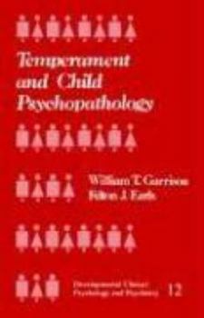 Temperament and Child Psychopathology (Developmental Clinical Psychology and Psychiatry)