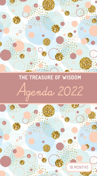 Paperback The Treasure of Wisdom - 2022 Pocket Planner - Bubbles and Gold - Copper Rose: An 18 Month Planner with Inspirational Bible Verses Book