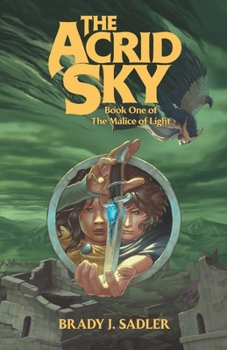 Paperback The Acrid Sky: Book One of The Malice of Light Book