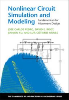 Nonlinear Circuit Simulation and Modeling - Book  of the Cambridge RF and Microwave Engineering