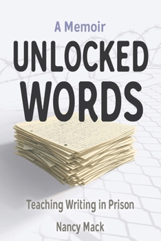 Paperback Unlocked Words: Teaching Writing in Prison Book