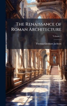Hardcover The Renaissance of Roman Architecture Book