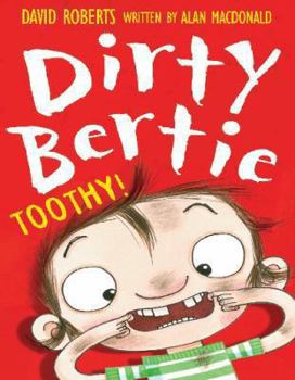 Paperback Dirty Bertie: Toothy! Book