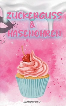 Paperback Zuckerguss & Hasenohren [German] Book