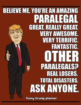 Funny Trump Planner: Funny Paralegals Planner for Trump Supporters (Conservative Trump Gift)