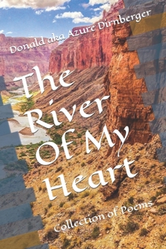 Paperback The River Of My Heart: Collection of Poems Book