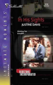 In His Sights : Redstone, Incorporated (Silhouette Intimate Moments No. 1318) (Silhouette Intimate Moments) - Book #4 of the Redstone Incorporated