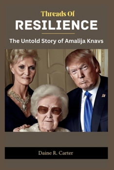 Paperback Threads Of Resilience: The Untold Story of Amalija Knavs Book