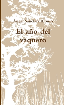 Paperback El año del vaquero [Spanish] Book