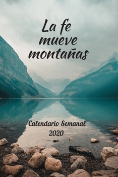 Paperback La fe mueve monta?as: Calendario Semanal 2020 - 2021 - De Enero hasta Diciembre - Con Versos de la Biblia - Agenda Calendario Organizador Pl [Spanish] Book