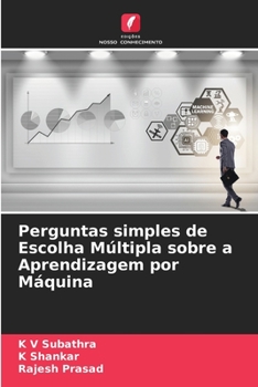 Paperback Perguntas simples de Escolha Múltipla sobre a Aprendizagem por Máquina [Portuguese] Book