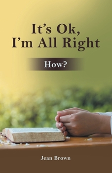 Paperback It's Ok, I'm All Right: How? Book