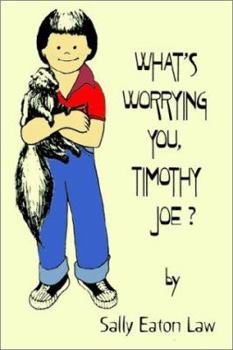 Hardcover What's Worrying You, Timothy Joe? Book