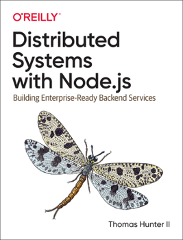 Paperback Distributed Systems with Node.Js: Building Enterprise-Ready Backend Services Book