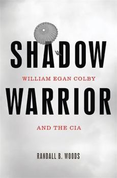 Hardcover Shadow Warrior: William Egan Colby and the CIA Book