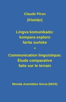 Paperback Lingva Komunikado / Communication Linguistique: Kompara Esploro Farita Surloke. Dulingva Eldono: Étude Comparative Faite Sur Le Terrain [Esperanto] Book
