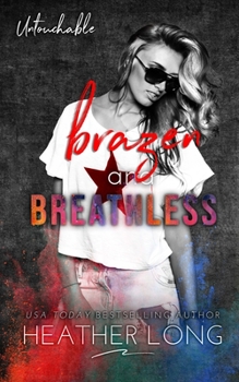 Brazen and Breathless - Book #6 of the Untouchable