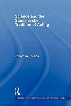 Paperback Science and the Stanislavsky Tradition of Acting Book