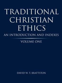 Paperback Traditional Christian Ethics: Volume One an Introduction and Indexes Book