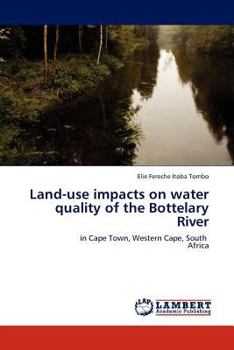 Paperback Land-use impacts on water quality of the Bottelary River Book