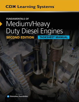 Paperback Fundamentals of Medium/Heavy Duty Diesel Engines Tasksheet Manual, Second Edition Book