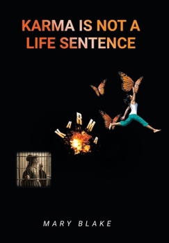 Karma Is Not a Life Sentence