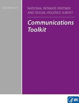 Paperback National Intimate Partner and Sexual Violence Survey: Communication Toolkits Book