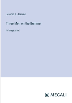 Paperback Three Men on the Bummel: in large print Book