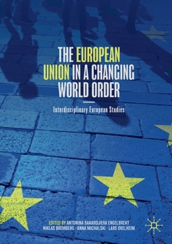 Paperback The European Union in a Changing World Order: Interdisciplinary European Studies Book