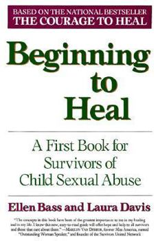 Paperback Beginning to Heal: First Steps for Women Survivors of Child Sexual Abuse Book