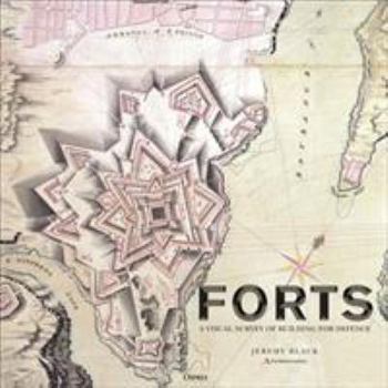 Hardcover Forts: An Illustrated History of Building for Defence Book