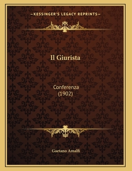 Paperback Il Giurista: Conferenza (1902) [Italian] Book