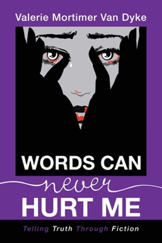 Paperback Words Can Never Hurt Me: Telling Truth Through Fiction Book