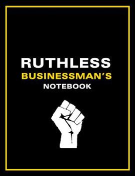 Paperback Ruthless Businessman's Notebook Book