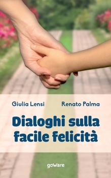 Paperback Dialoghi sulla facile felicità [Italian] Book