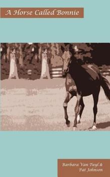 A Horse Called Bonnie - Book #2 of the Bonnie