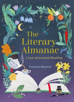 Hardcover The Literary Almanac: A year of seasonal reading Book