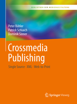 Paperback Crossmedia Publishing: Single Source - XML - Web-To-Print [German] Book