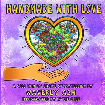Paperback Handmade With Love: A Solo Mother By Choice Storytelling Book
