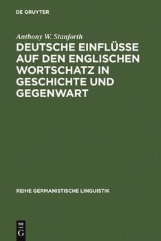 Hardcover Deutsche Einflüsse auf den englischen Wortschatz in Geschichte und Gegenwart [German] Book