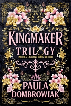 Kingmaker Trilogy Boxset: A Steamy Marriage of Convenience Billionaire Romance