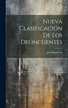 Hardcover Nueva Clasificación De Los Delincuentes [Spanish] Book