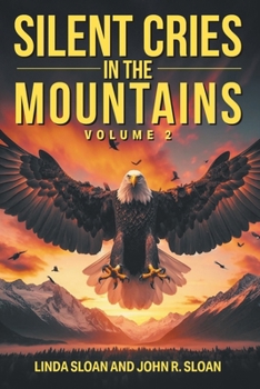 Paperback Silent Cries in the Mountains: Volume 2 Book