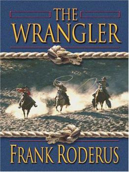 Hardcover The Wrangler [Large Print] Book