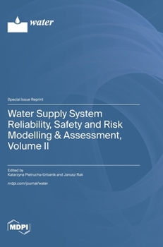 Hardcover Water Supply System Reliability, Safety and Risk Modelling & Assessment, Volume II Book
