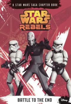 Battle to the End - Book #5 of the Star Wars Rebels chapter books