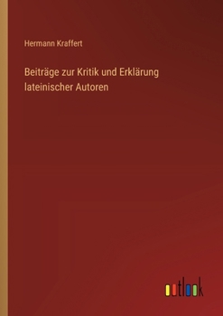 Paperback Beiträge zur Kritik und Erklärung lateinischer Autoren [German] Book
