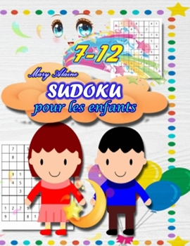 Paperback Sudoku pour les enfants: de 7 à 12 ans [French] Book