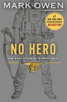 Hardcover No Hero: The Evolution of a Navy SEAL Book