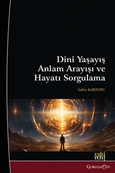 Religious Life, Search for Meaning and Questioning Life (Turkish Edition)